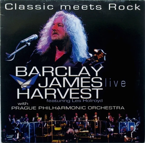 Barclay James Harvest Featuring Les Holroyd Classic Meets Rock
