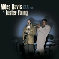 Omot za vinil ploču Miles Davis & Lester Young Live in Europe 1956 vinyl